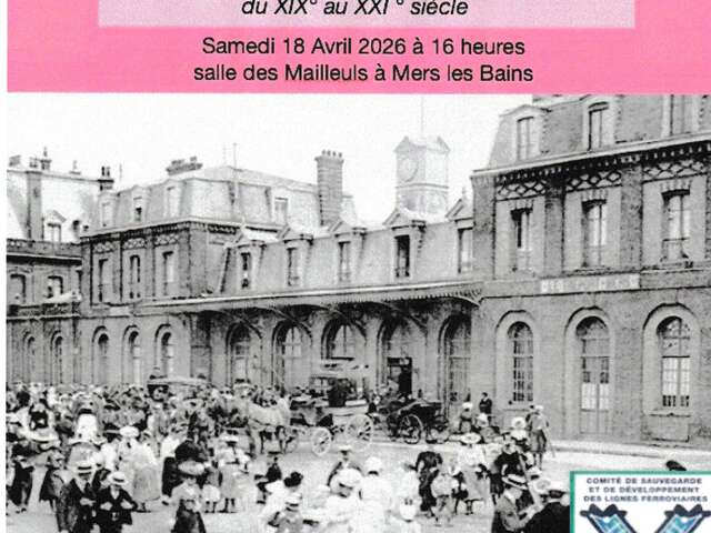 Conférence sur l'histoire de la Gare du Tréport-Mers