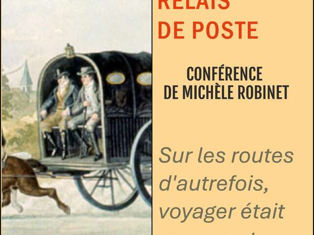 Conférence de Michèle Robinet : Les Relais de poste