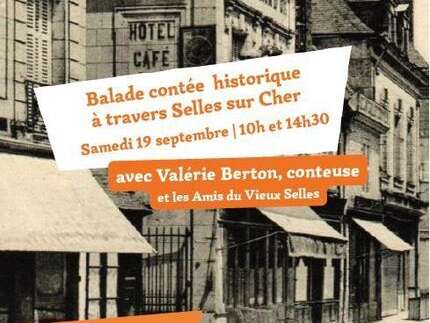 Balade contée et historique à travers Selles sur Cher