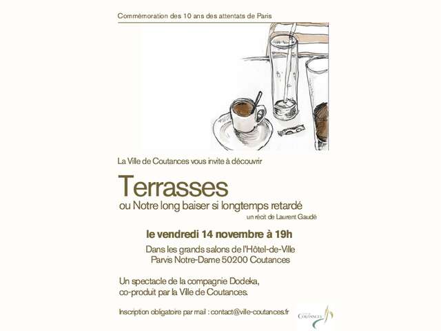 "Terrasses, ou notre long baiser si longtemps retardé" (théâtre)