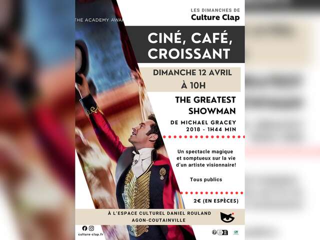 Café, croissant et cinéma "The Greatest Showman"