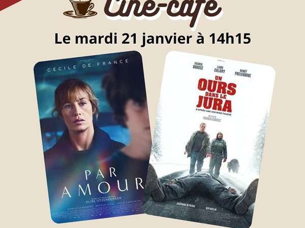 Ciné-café - "Par amour" et "Un ours dans le jura"