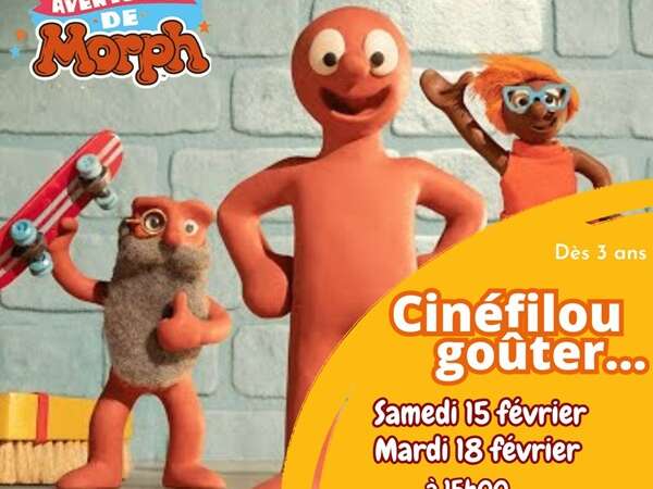 Ciné-filou goûter "Les extraordinaires aventures de Morph"