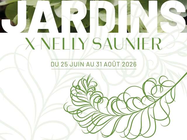 Exposition JARDINS X NELLY SAUNIER