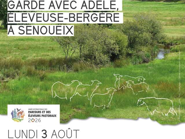 Garde avec Adèle, éleveuse-bergère à Senoueix