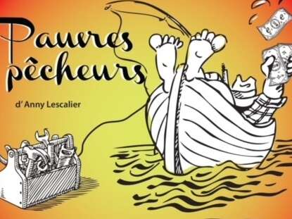 Pauvres pêcheurs - Le théâtre du Sillon