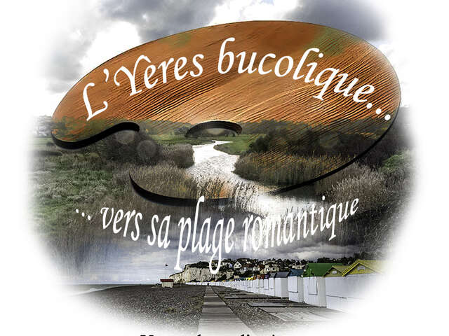 Exposition "L'Yères bucolique... vers sa plage romantique"