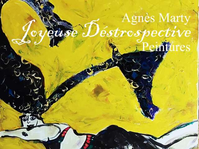 Exposition de peintures : Joyeuse Déstrospective