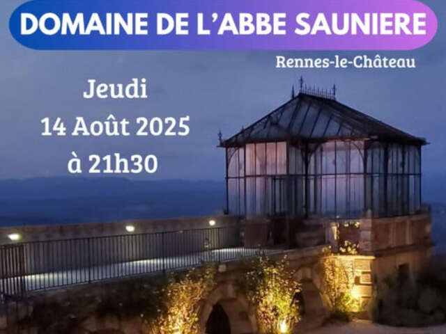 VISITE GUIDÉE NOCTURNE AU DOMAINE DE L’ABBÉ SAUNIÈRE