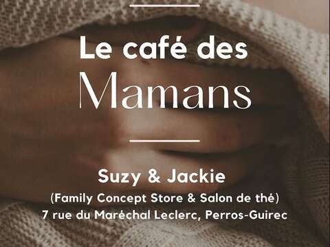 CAFÉ MAMANS chez Suzy & Jackie
