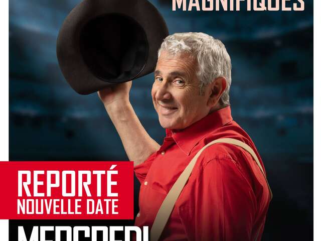 REPORTÉ - One man show "Adieu les Magnifiques" - Michel Boujenah