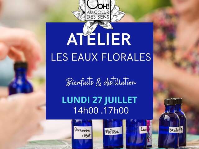 Atelier "Les Eaux Florales" à Ooh Coeur des Sens à Goashalec à Berrien.