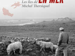 Exposition photographies "A terre en mer, les îles de Michel Thersiquel"