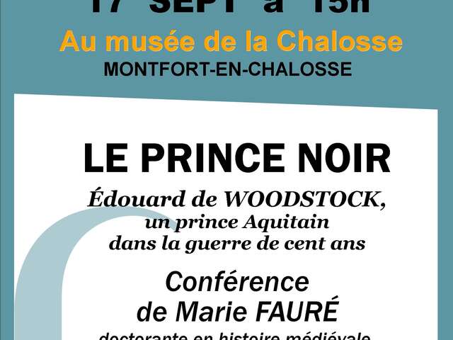 Conférence : Le Prince Noir, Édouard de Woodstock, un prince d’Aquitaine dans la guerre de cent ans !