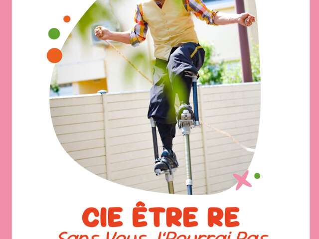 "Sans vous j'pourrai pas" de la cie Être Re - Cirque