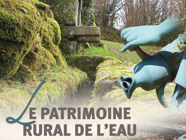 Exposition : Le patrimoine rural de l'eau dans la creuse