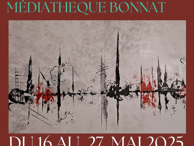Exposition Peinture : ABSTRAIT