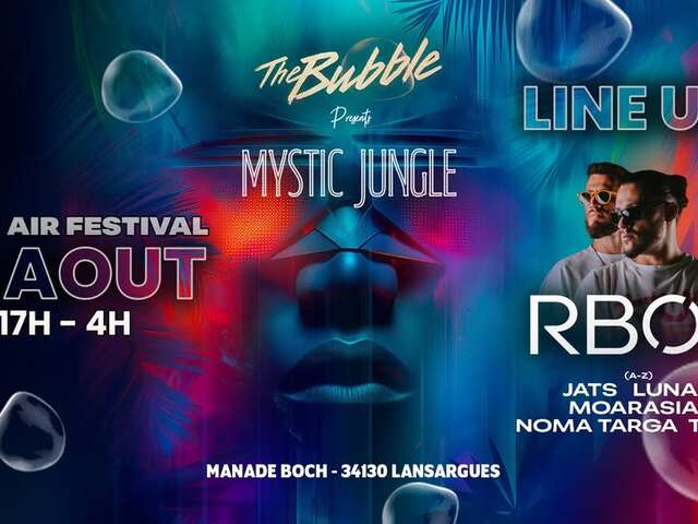THE BUBBLE FESTIVAL MYSTIC JUNGLE