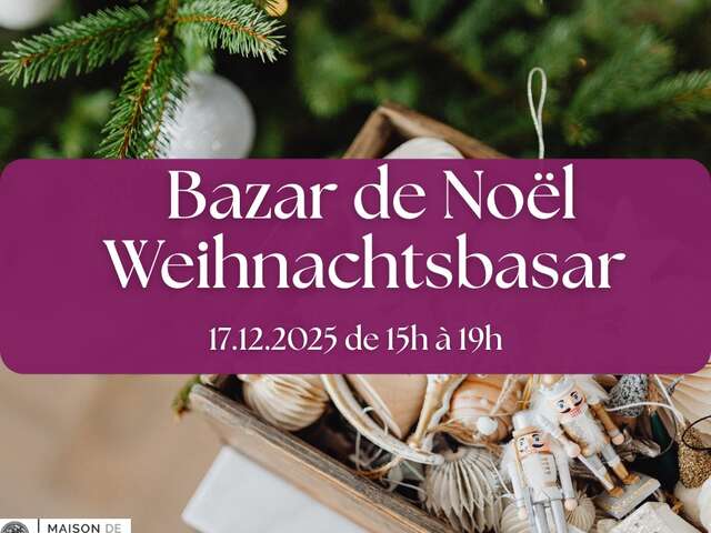 LE BAZAR DE NOËL - WEIHNACHTSMARKT