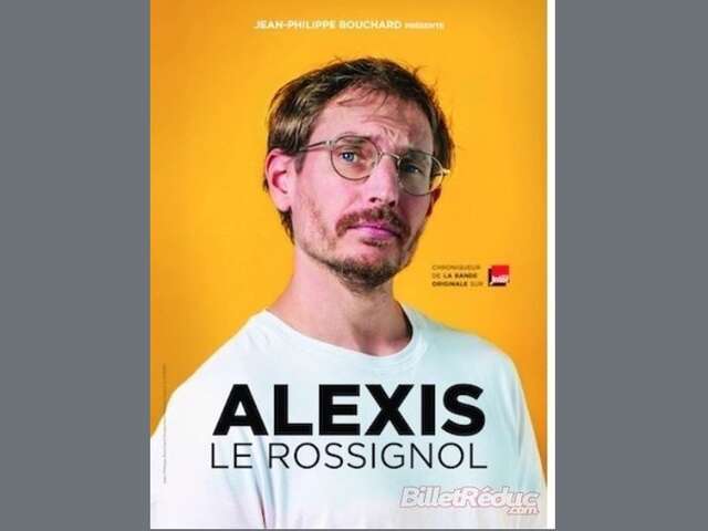 ALEXIS LE ROSSIGNOL - EN TOURNÉE