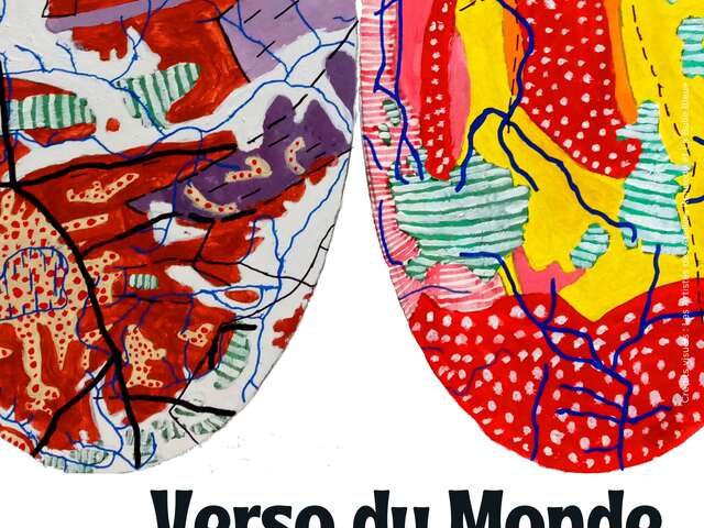 EXPOSITION "VERSO DU MONDE ORDINAIRE"
