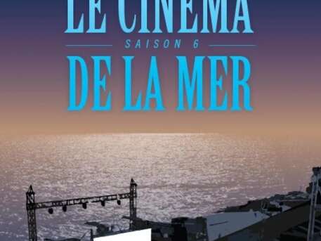 LE CINÉMA DE LA MER - SAISON 6