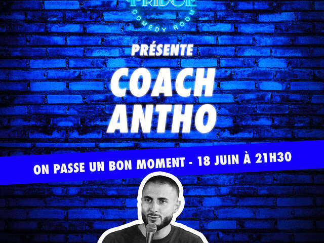 ANNULÉ - COACH ANTO - ON PASSE UN BON MOMENT