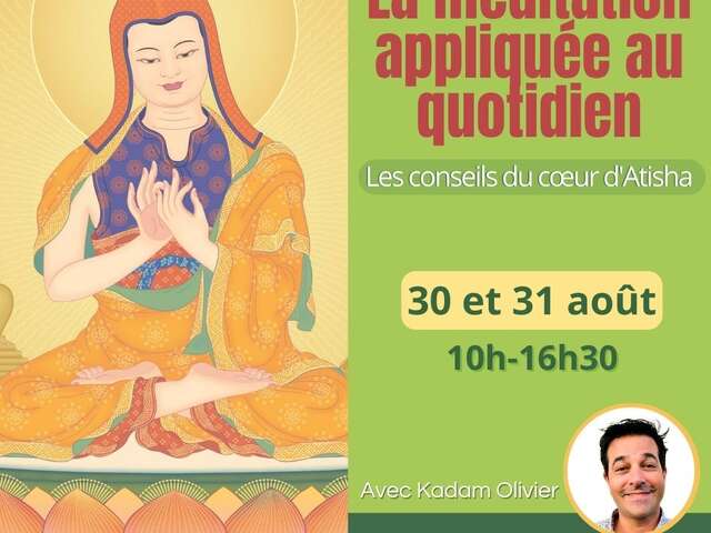 LA MÉDITATION APPLIQUÉE AU QUOTIDIEN : LES CONSEILS DU COEUR D’ATISHA
