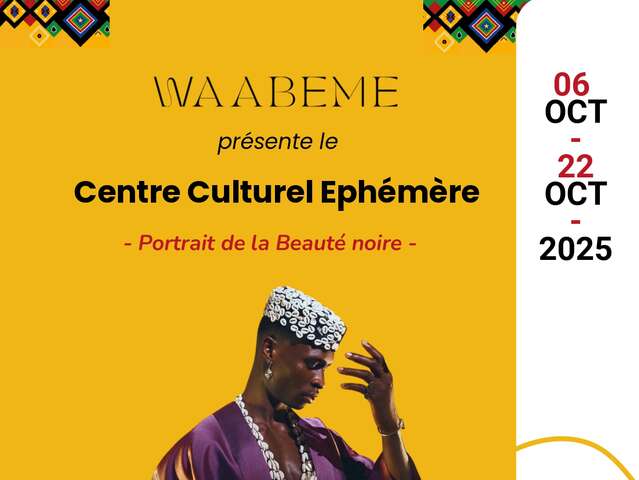 CENTRE CULTUREL ÉPHÉMÈRE - PORTRAIT DE LA BEAUTÉ NOIRE