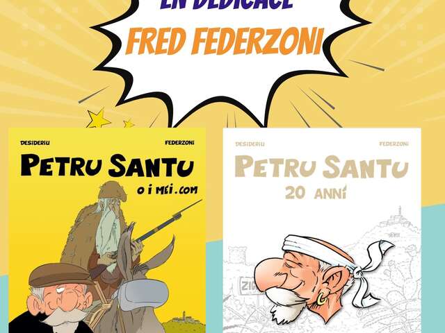 Rencontre dédicace avec le dessinateur Federzoni autour de la série de BD "Petru Santu"