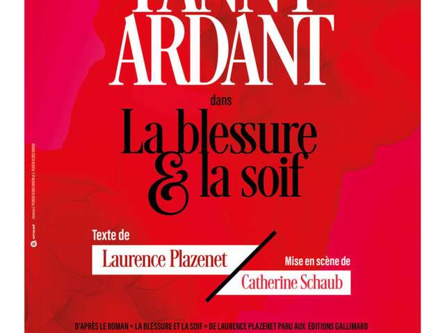 Théâtre "La blessure et la soif" avec Fanny Ardant