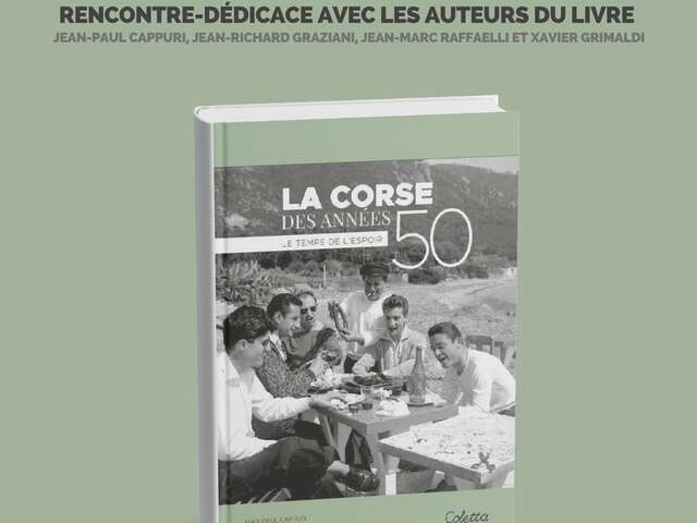 CONFERENCE : "LA CORSE DES ANNEES 50" SUIVIE D'UNE RENCONTRE-DEDICACE