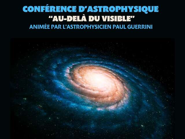 CONFÉRENCE D’ASTROPHYSIQUE « AU-DELÀ DU VISIBLE »
