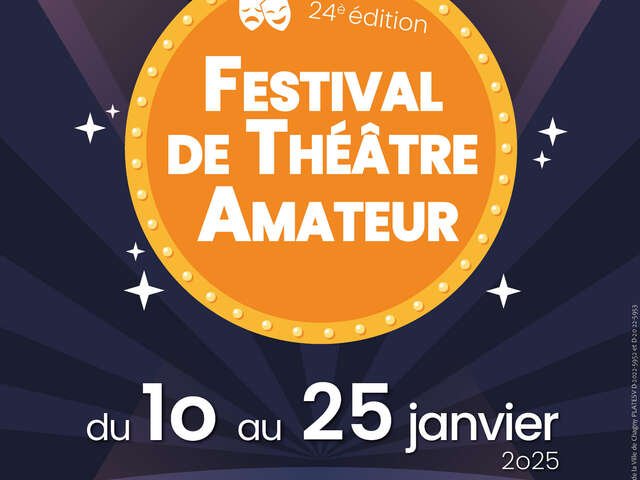 24ème Festival de Théâtre Amateur - 2ème week-end du 17 au 19 Janvier 2025