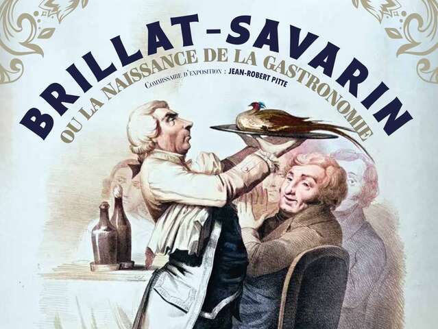 Exposition "Brillat-Savarin ou la naissance de la gastronomie"