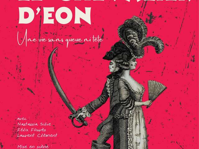 "le Chevalier d'Eon" - Pièce de théâtre