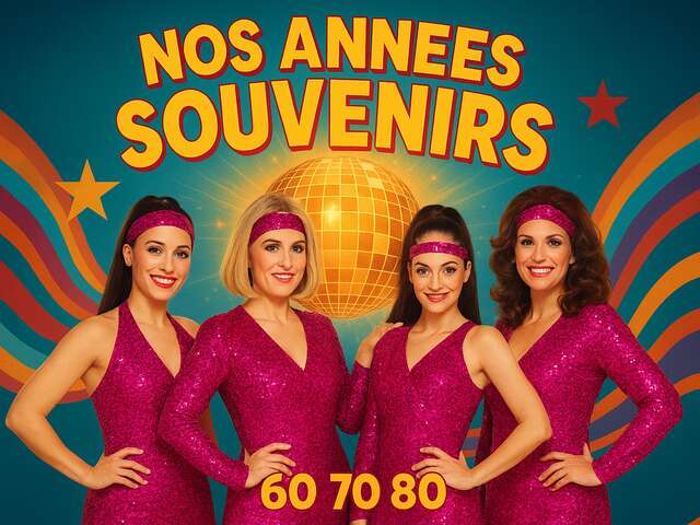 Dîner Cabaret - Nos Années Souvenirs