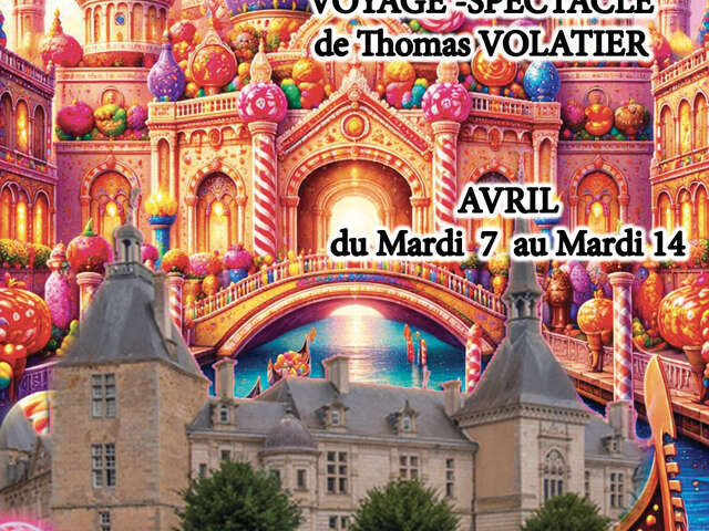 Sucrissime Sully, Voyage-Spectacle de Thomas VOLATIER