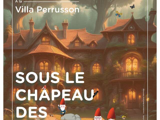 Exposition "Sous le chapeau des gnômes" à la villa Perrusson