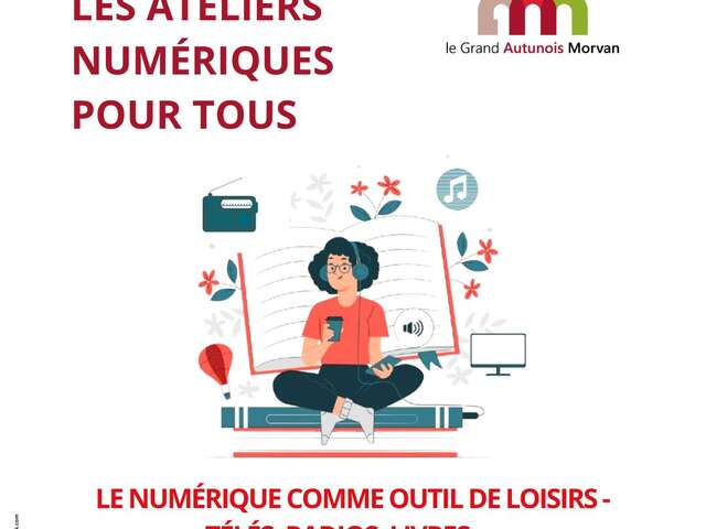 Atelier numérique : Le numérique comme outils de loisirs - télés, radios, livres...