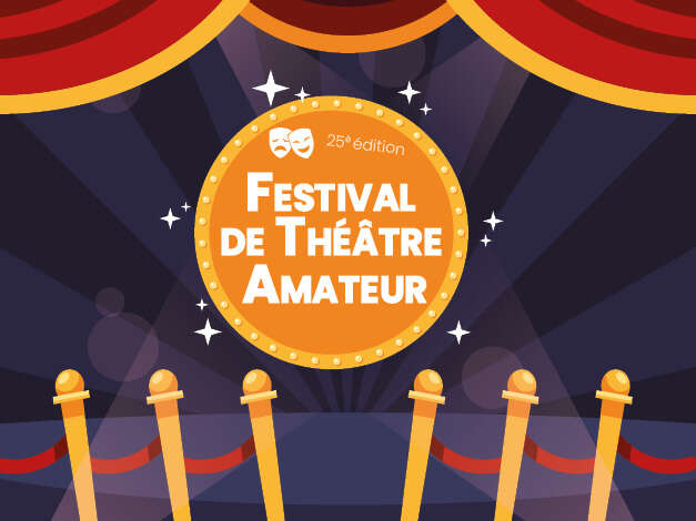 25ème Festival de Théâtre Amateur