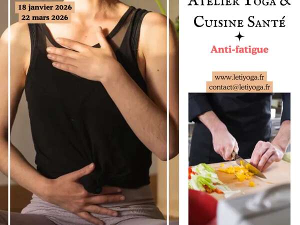 Ateliers Yoga et Cuisine anti-fatigue - Leti Yoga