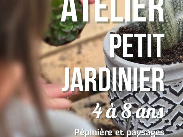 Atelier du Petit Jardinier (4 à 8 ans)
