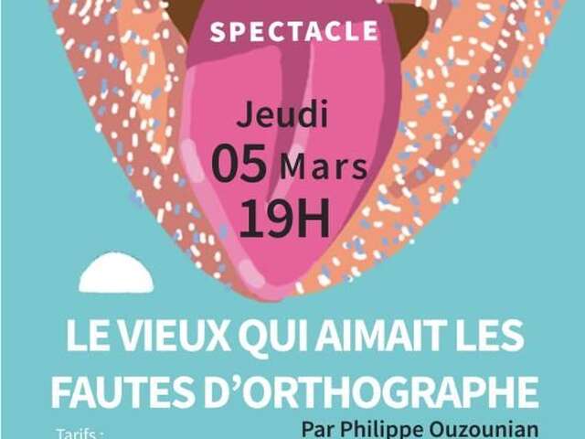 Conférence-théâtre : « Le vieux qui aimait les fautes d’orthographe »