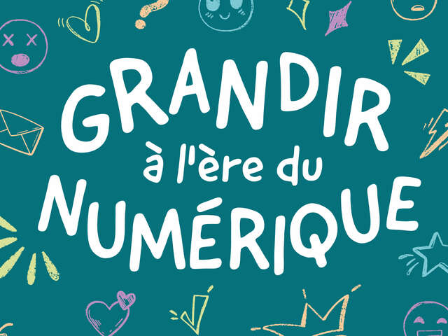 Conférence "Grandir à l'ère du numérique"