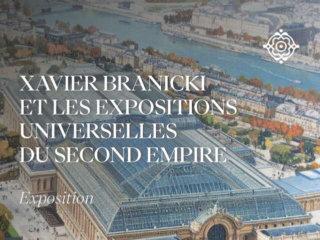 Xavier Branicki et les Expositions Universelles du Second Empire