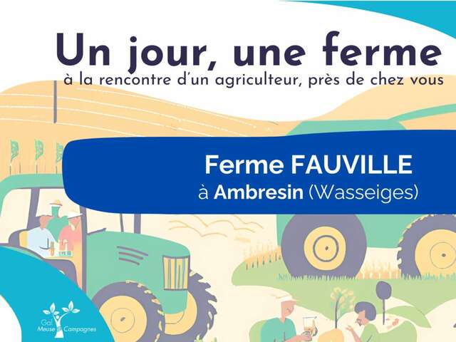 Un jour, une ferme – Ferme Fauville à Ambresin