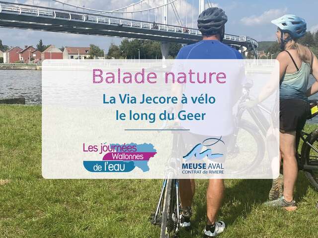 La Via Jecore à vélo le long du Geer