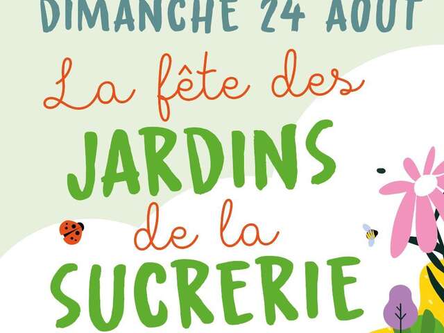 Fête des Jardins de la Sucrerie