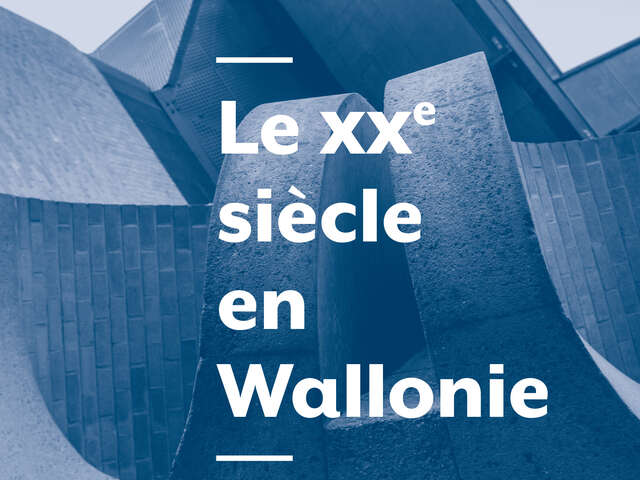 Le XXe siècle en Wallonie